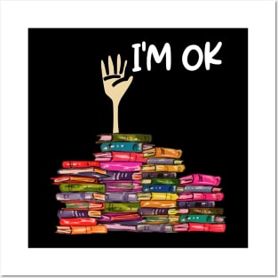 Full Of Books I'm OK Posters and Art